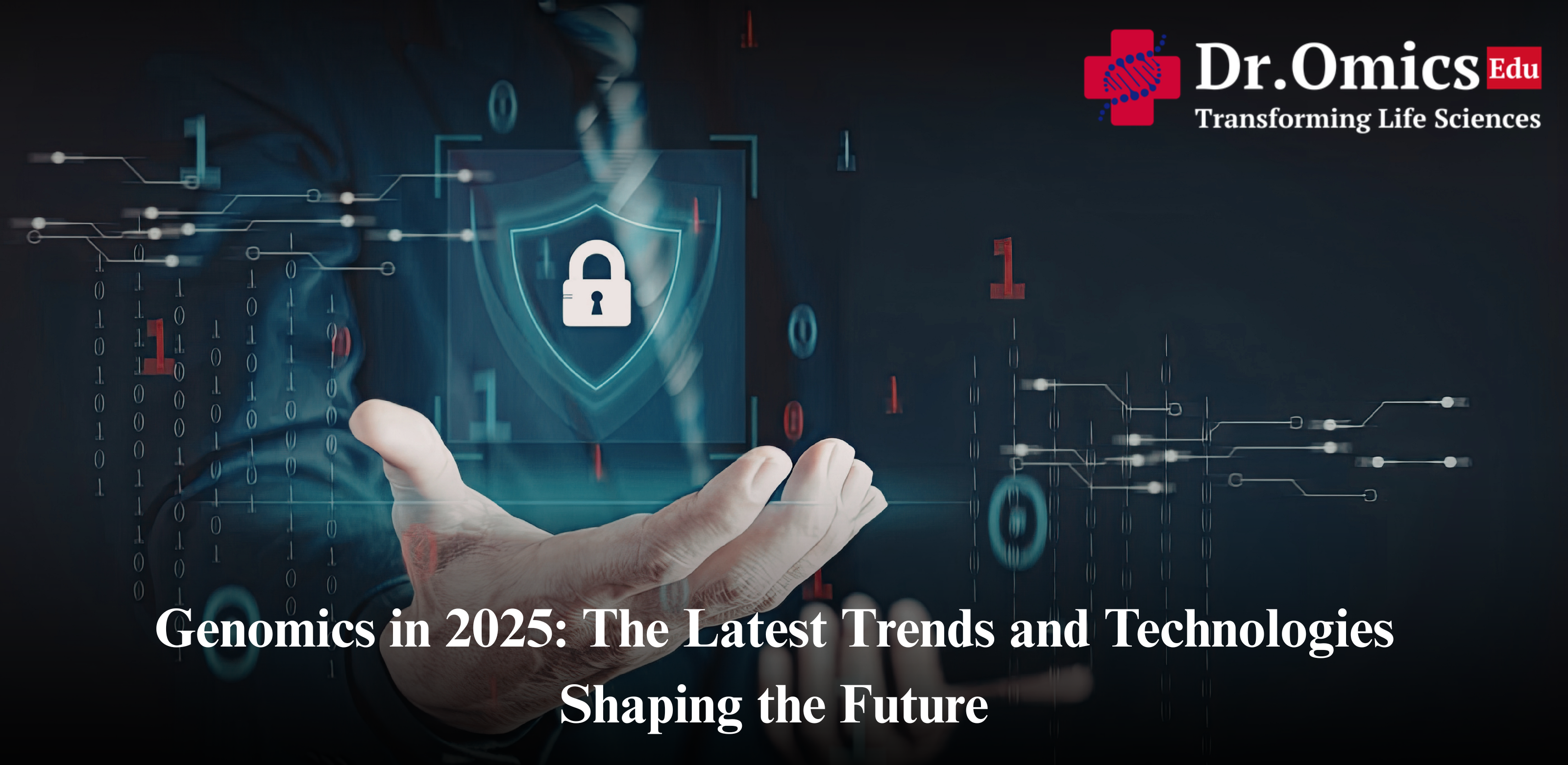 Genomics in 2025: The Latest Trends and Technologies Shaping the Future