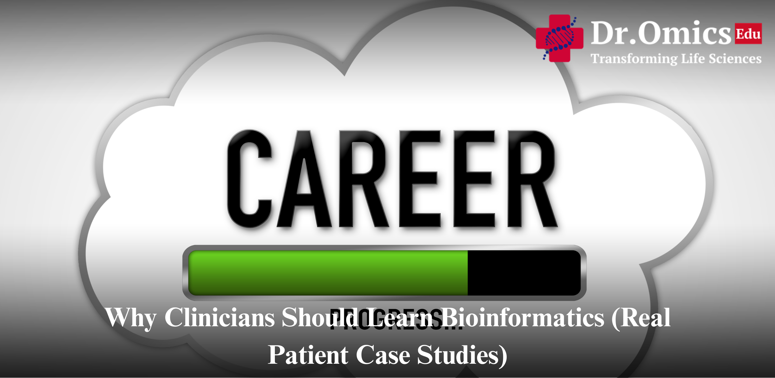 Why Clinicians Should Learn Bioinformatics (Real Patient Case Studies)