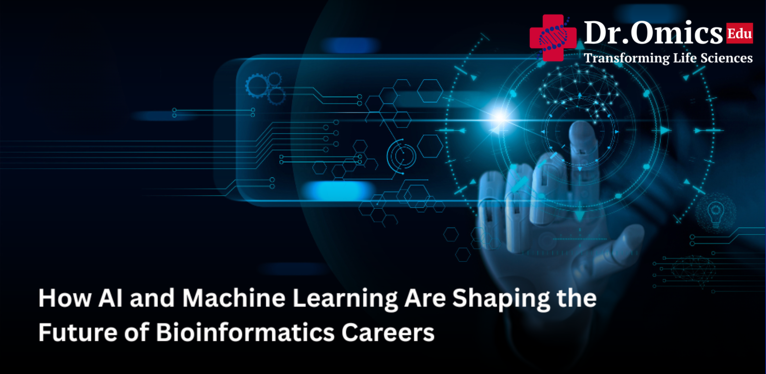 How AI and Machine Learning Are Shaping the Future of Bioinformatics Careers